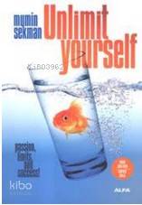 Unlimit Yourself; Passion, Limits and Success!