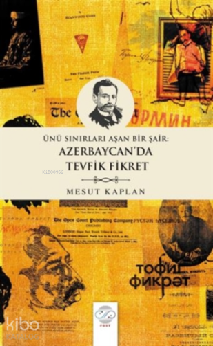 Ünü Sınırları Aşan Bir Şair: Azerbaycan’da Tevfik Fikret