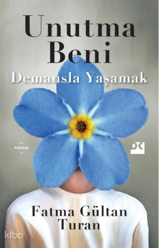 Unutma Beni;Demansla Yaşamak