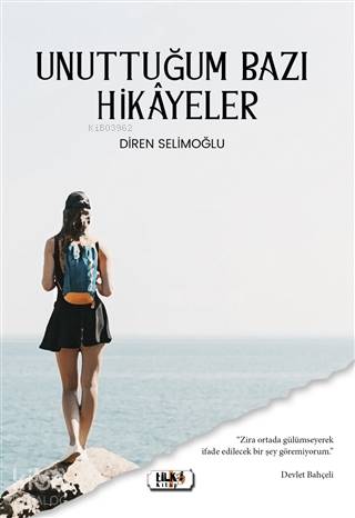 Unuttuğum Bazı Hikayeler