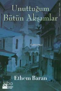 Unuttuğum Bütün Akşamlar