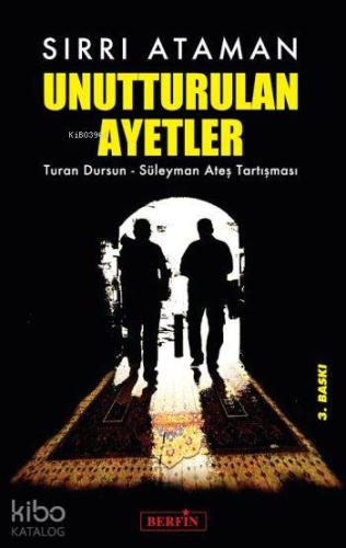 Unutturulan Ayetler; Turan Dursun - Süleyman Ateş Tartışması