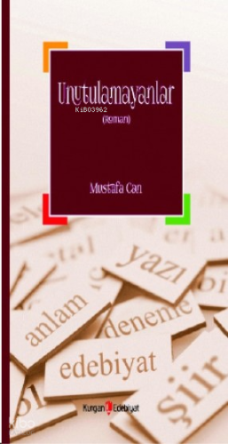 Unutulamayanlar | Mustafa Can | Kurgan Edebiyat