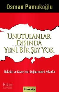 Unutulanlar Dışında Yeni Bir Şey Yok; Hakkâri ve Kuzey Irak Dağlarında