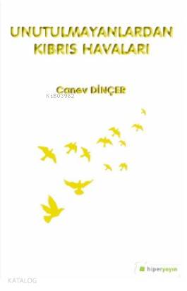 Unutulmayanlardan Kıbrıs Havaları | Canev Dinçer | Hiper Yayınları