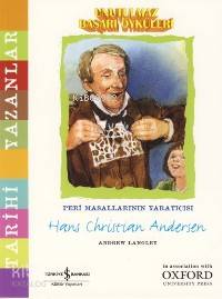 Unutulmaz Başarı Öyküleri; Peri Masallarının Yaratıcısı Hans Chrıstian Andersen