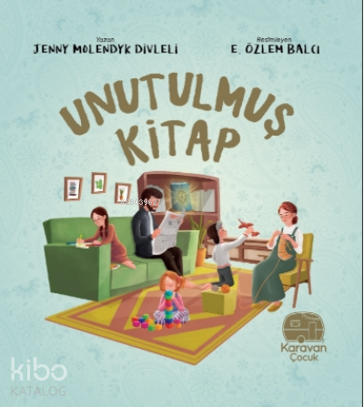 Unutulmuş Kitap | Jenny Molendyk Divleli | Karavan Çocuk Yayınları