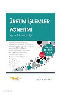 Üretim / İşlemler Yönetimi; Stratejik Kararlar ve Karar Modelleri