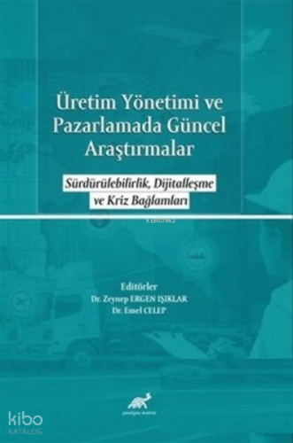 Üretim Yönetimi ve Pazarlamada Güncel Araştırmalar