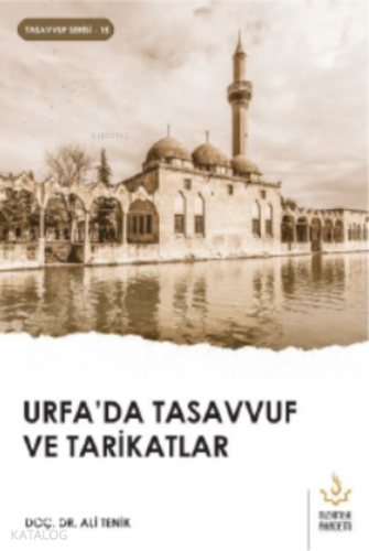 Urfa’da Tasavvuf ve Tarikatlar