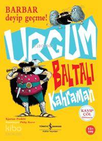 Urgum Baltalı Kahraman (+13 Yaş / Kayıp Çöl Haritasıyla)