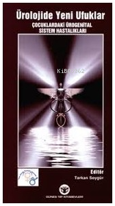 Ürolojide Yeni Ufuklar Çocuklardaki Ürogenital Sistem Hastalıkları