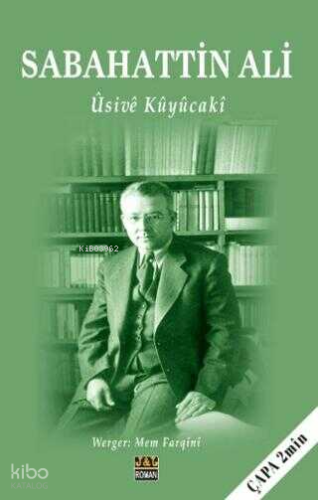 Ûsivê Kûyûcakî | Sabahattin Ali | JJ Yayınları