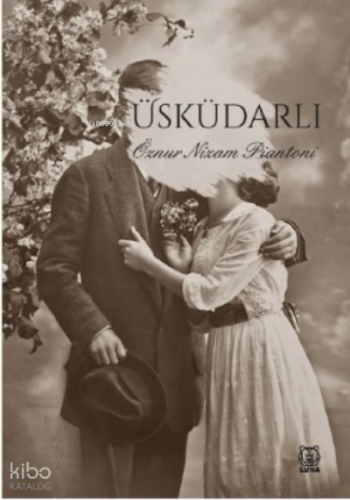 Üsküdarlı | Öznur Nizam Piantoni | Luna Yayınları