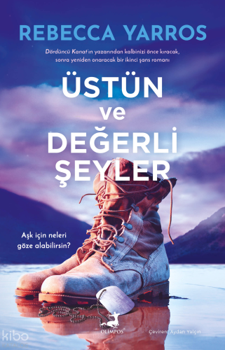Üstün ve Değerli Şeyler | Rebecca Yarros | Olimpos Yayınları