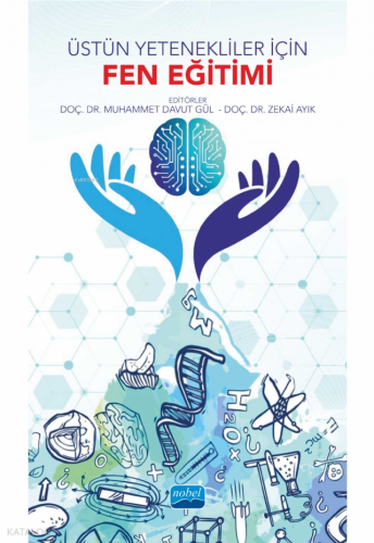Üstün Yetenekliler İçin Fen Eğitimi | Kolektif | Nobel Akademik Yayınc