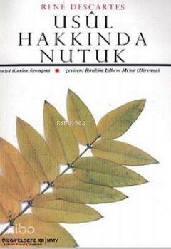 Usul Hakkında Nutuk Metot Üzerine Konuşma; Usûl Hakkında Nutuk - Osmanlı Felsefe Araştırmaları 1