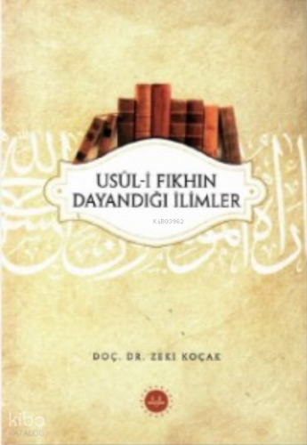 Usul-i Fıkhın Dayandığı İlimler