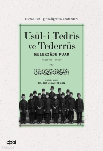 Usuli Tedris ve Tederrüs (Osmanlı’da Eğitim-Öğretim Yöntemleri)