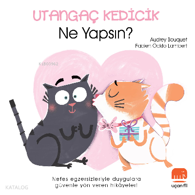 Utangaç Kedicik; Ne Yapsın?