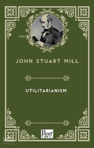 Utilitarianism | John Stuart Mill | Paper Books