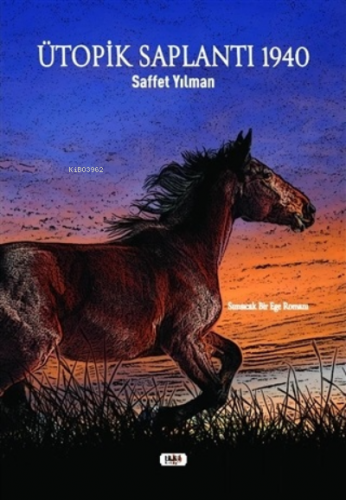 Ütopik Saplantı 1940;Sımsıcak Bir Ege Romanı