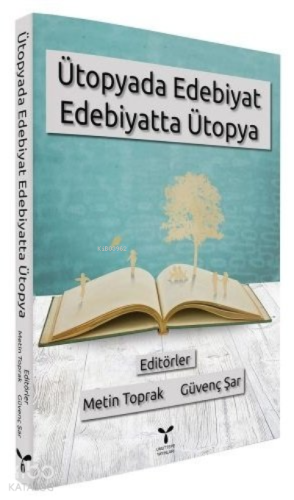 Ütopyada Edebiyat Edebiyatta Ütopya