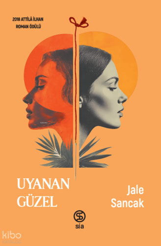 Uyanan Güzel | Jale Sancak | Sia Kitap