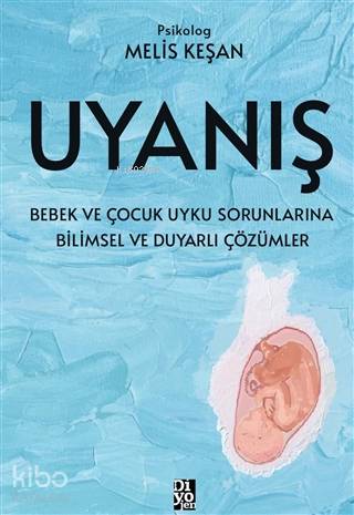 Uyanış; Bebek ve Çocuk Uyku Sorunlarına Bilimsel ve Duyarlı Çözümler