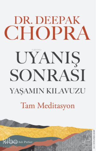 Uyanış Sonrası Yaşamın Kılavuzu;Tam Meditasyon | Deepak Chopra | Deste