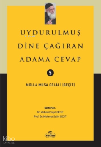 Uydurulmuş Dine Çağıran Adama Cevap