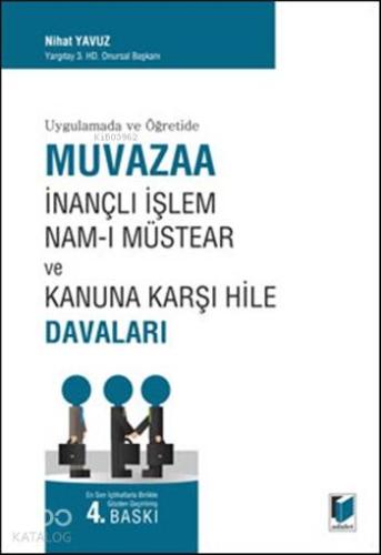 Uygulamada ve Öğretide Muvazaa İnançlı İşlem Nam-ı Müstear ve Kanuna K