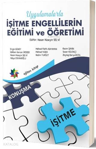 Uygulamalarla İşitme Engellilerin Eğitimi ve Öğretimi