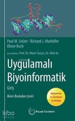 Uygulamalı Biyoinformatik | Paul M. Selzer | Palme Yayınevi