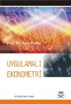 Uygulamalı Ekonometri | Aziz Kutlar | Nobel Yayın Dağıtım
