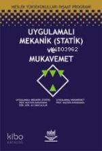 Uygulamalı Mekanik (statik) ve Mukavemet | Mustafa Karaduman | Nobel Y