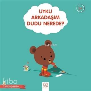 Uyku Arkadaşım Dudu Nerede? - Güzel Uyu Sağlıklı Büyü