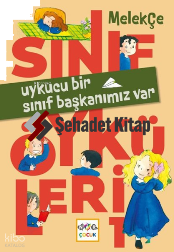Uykucu Bir Sınıf Başkanımız Var - Sınıf Öyküleri