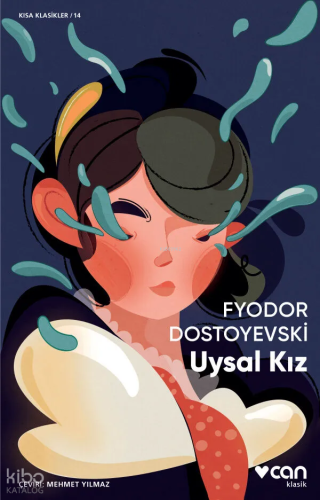 Uysal Kız | Fyodor Mihayloviç Dostoyevski | Can Yayınları