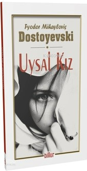Uysal Kız | Fyodor Mihailoviç Dostoyevski | Billur Yayınları