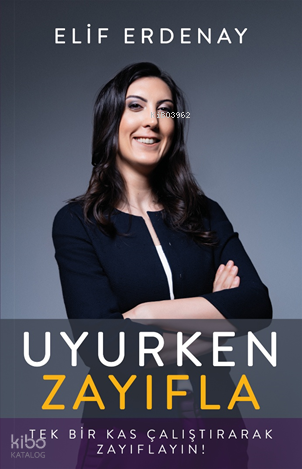 Uyurken Zayıfla | Elif Erdenay | İndigo Kitap