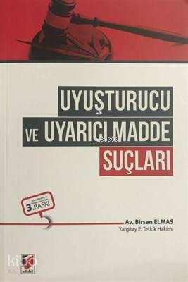 Uyuşturucu ve Uyarıcı Madde Suçları