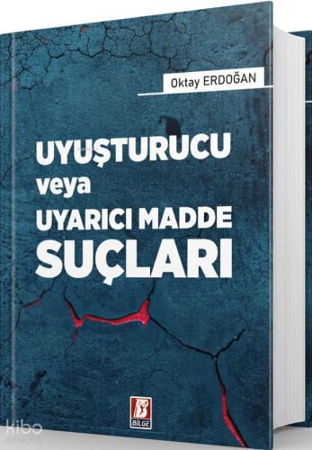 Uyuşturucu veya Uyarıcı Madde Suçları