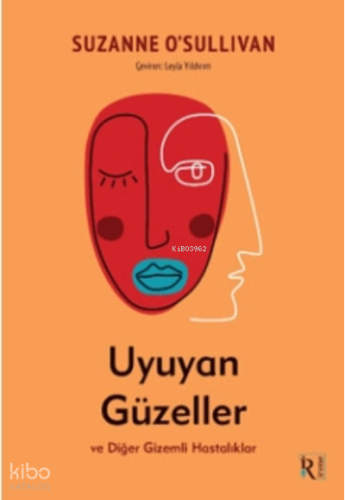 Uyuyan Güzeller;Ve Diğer Gizemli Hastalıklar