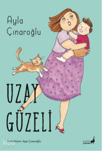 Uzay Güzeli | Ayla Çınaroğlu | Everest Yayınları