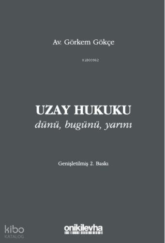 Uzay Hukuku - Dünü, Bugünü, Yarını