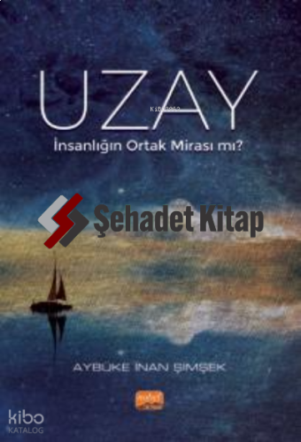 Uzay- İnsanlığın Ortak Mirası mı?