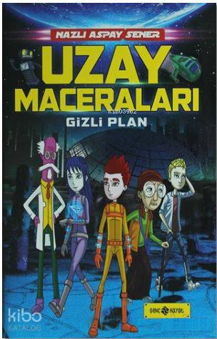 Uzay Maceraları 4 - Gizli Plan | Nazlı Aspay Sener | Genç Hayat