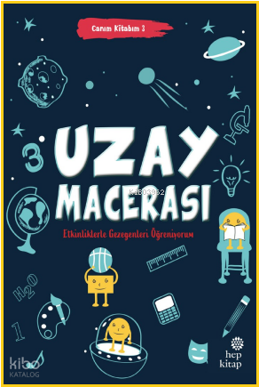 Uzay Macerası; Canım Kitabım 3 | Kolektif | Hep Kitap