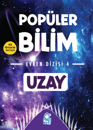 Uzay - Popüler Bilim Evren Dizisi 4 | Kolektif | Mavi Kirpi Yayınları